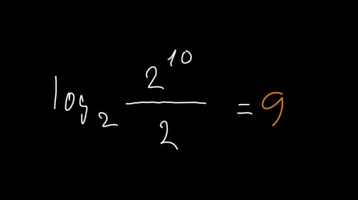 log_2(2^10 / 2) = 9